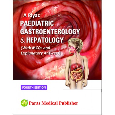 Paediatric Gastroenterology & Hepatology;4th Edition 2019 By Riyaz A