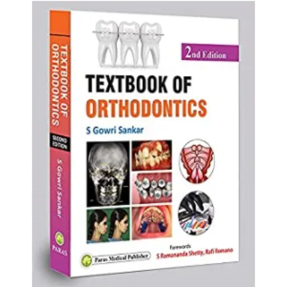 Textbook of Orthodontics;2nd Edition 2021 By S Gowri Shankar, P S Viswapurna & Venkata Ramana Vannala 