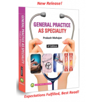 General Practice as Speciality;4th Edition 2023 by Prakash Mahajan