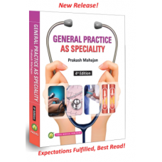 General Practice as Speciality;4th Edition 2023 by Prakash Mahajan