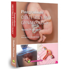 Postgraduate Obstetrics and Gynaecology;1st Edition 2022 by Shalini Warman, Manju Puri & Vinita Singh