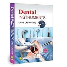 Dental Instruments;2nd Edition 2024 by Chitra Chakravarthy