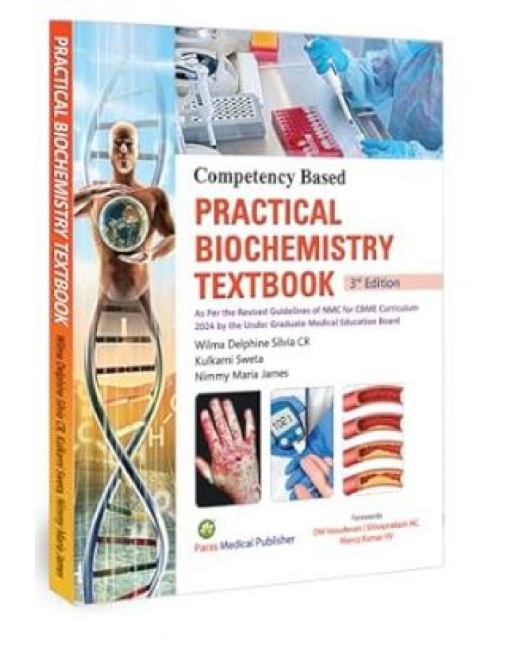 Competency Based Practical Biochemistry Textbook;3rd Edition 2025 by Wilma Delphine Silvia & Kulkarni Sweta