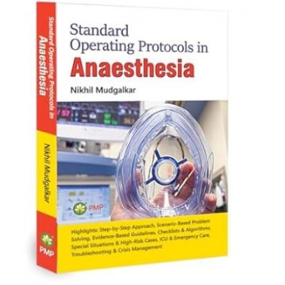 Standard Operating Protocols in Anesthesia;1st Edition 2025 by Nikhil Mudgalkar