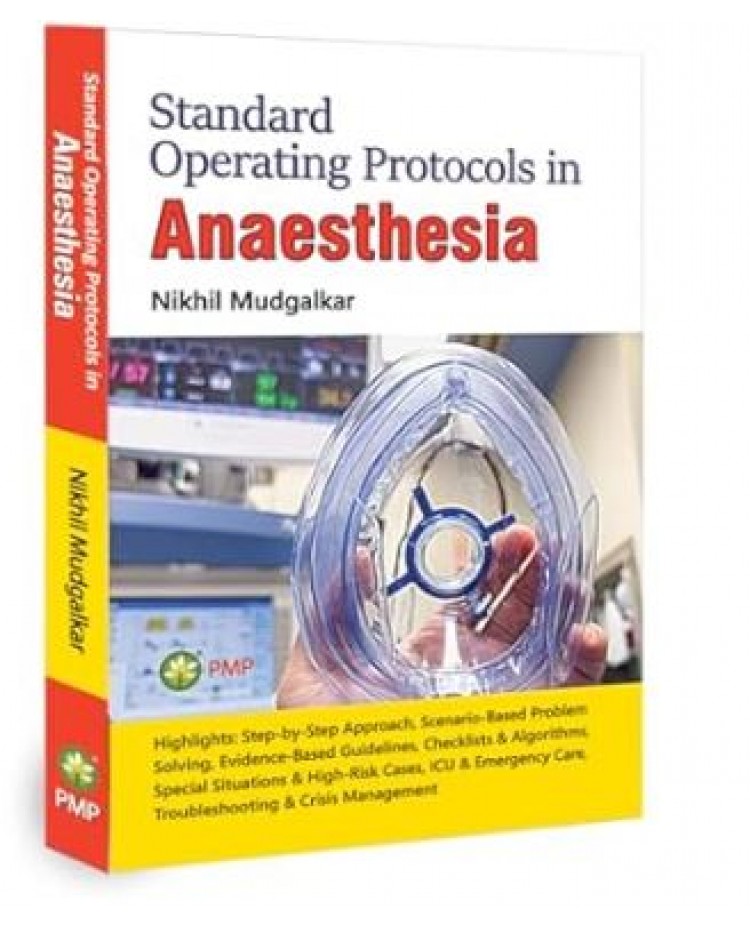 Standard Operating Protocols in Anesthesia;1st Edition 2025 by Nikhil Mudgalkar