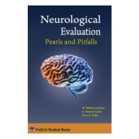Neurological Evaluation;1st Edition 2022 by M. Madhusudanan, A., Anand Kumar & Arun N. Babu
