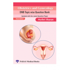 Obstetrics and Gynecology DNB Topic wise Question Bank; 3rd Edition 2023 by Mythri Sharan
