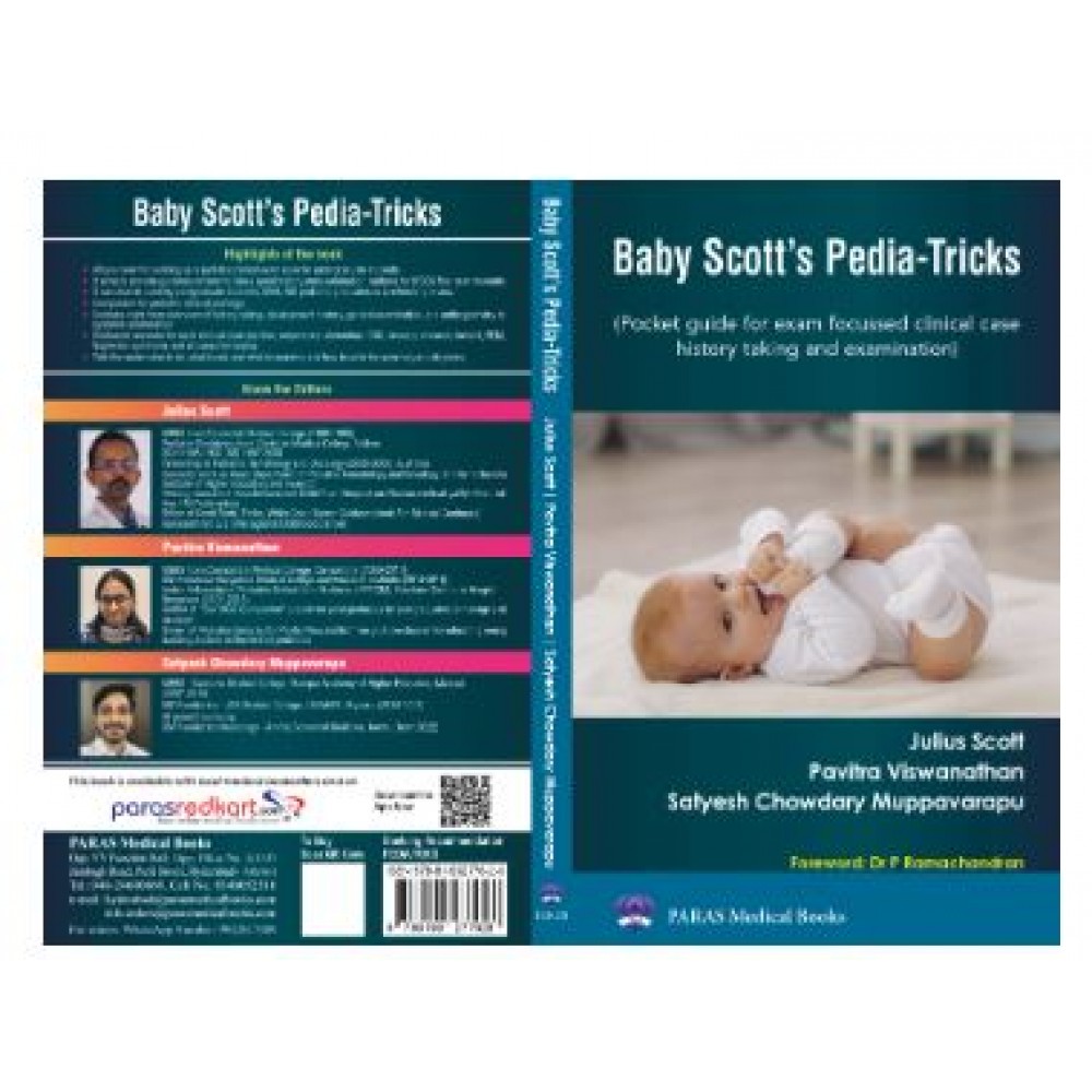 Baby Scott's Pedia-Tricks (Pocket Guide for Clinical Case, History Taking and Exam);1st Edition 2023 by Julius Scott, Pavitra Viswanathan, Muppavarapu
