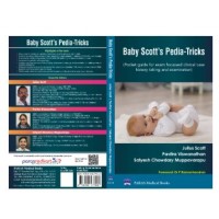 Baby Scott's Pedia-Tricks (Pocket Guide for Clinical Case, History Taking and Exam);1st Edition 2023 by Julius Scott, Pavitra Viswanathan, Muppavarapu