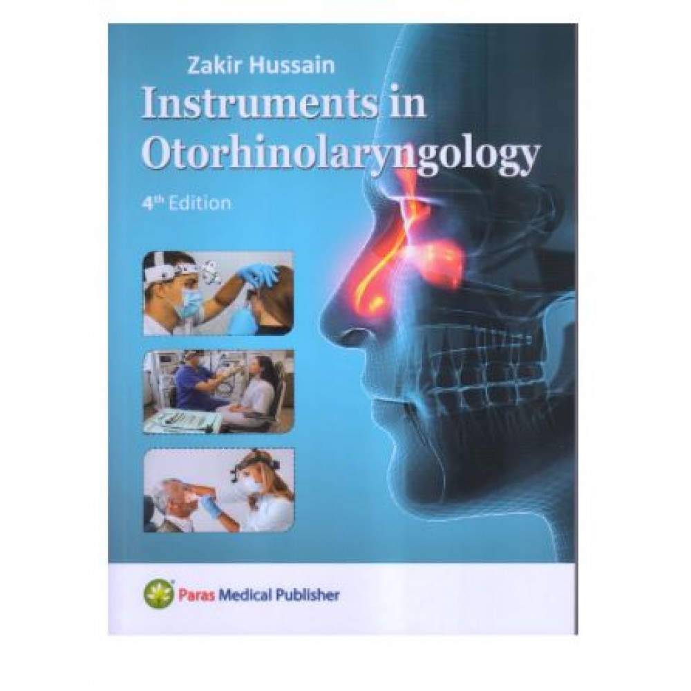 Instruments in Otorhinolaryngology;4th Edition 2026 by Zakir Hussain