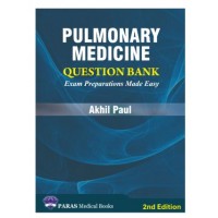 Pulmonary Medicine Question Bank(Exam Preparations Made Easy);2nd Edition 2025 by Akhil Paul