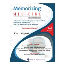 Memorizing Medicine Faster and Better;3rdEdition 2025 by Rifat Naghmi