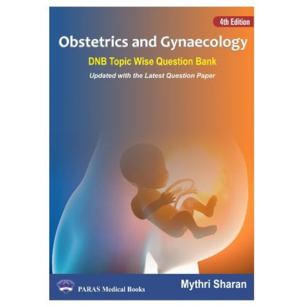 Obstetrics and Gynecology DNB Topic wise Question Bank; 4th Edition 2026 by Mythri Sharan
