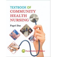 Textbook Of Community Health Nursing;1st edition 2017 by Papri Das