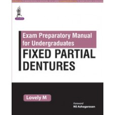 Exam Preparatory Manual for Undergraduates Fixed Partial Dentures;1st Edition 2017 By Lovely M
