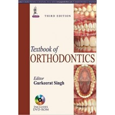 Textbook Of Orthodontics;3rd Edition 2015 By Gurkeerat Singh