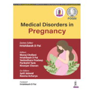 Medical Disorders in Pregnancy (FOGSI);1st Edition 2024 by Hrishikesh D Pai,Yashodhara Pradeep & Manoj Chellan