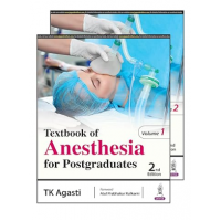 Textbook of Anesthesia for Postgraduates (2 Volumes);2nd Edition 2024 by TK Agasti & Atul Prabhakar Kulkarni