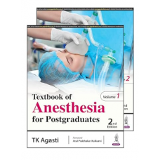 Textbook of Anesthesia for Postgraduates (2 Volumes);2nd Edition 2024 by TK Agasti & Atul Prabhakar Kulkarni