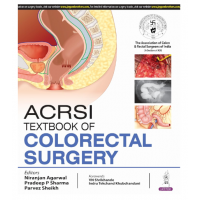 ACRSI Textbook Of Colorectal Surgery;1st Edition 2024 by Niranjan Agarwal