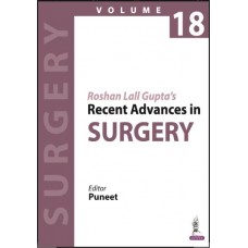 Roshan Lall Gupta’s Recent Advances in SURGERY (Volume 18):1st Edition 2024 By Puneet 