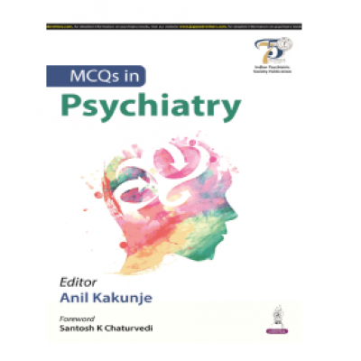 MCQs in Psychiatry;1st Edition 2024 by Anil Kakunje