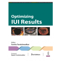 Optimizing IUI Results;2nd Edition 2024 by Sunita Tandulwadkar
