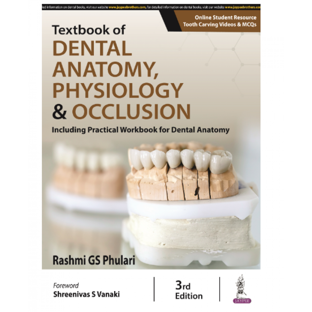 Textbook of Dental Anatomy, Physiology & Occlusion;3rd Edition 2024 By Rashmi GS Phulari