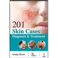 201 Skin Cases Diagnosis & Treatment:4th Edition 2024 By  Sanjay Ghosh