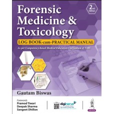 Forensic Medicine & Toxicology Log Book-Cum-Practical Manual:2nd Edition 2024 By Gautam Biswas