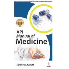 API Manual of Medicine;1st Edition2024 by Sandhya A Kamath