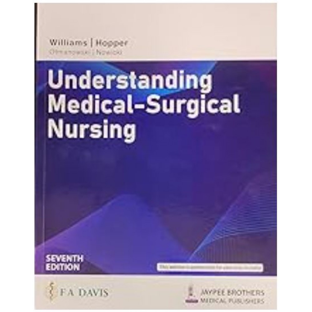Understanding Medical-Surgical Nursing:1st Edition 2024 By Williams Hopper