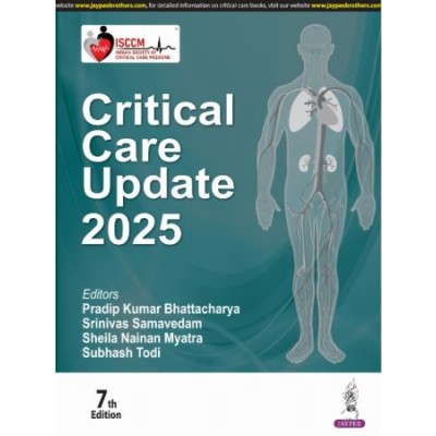 ISCCM Crititcal Care Update 2025:7th Edition 2025 By Sheila Nainan Myatra & Pradip Kumar Bhattacharya & Rajesh Chandra Mishra
