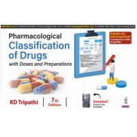 Pharmacological Classification of Drugs with Doses and Preparations:7th Edition 2025 By KD Tripathi