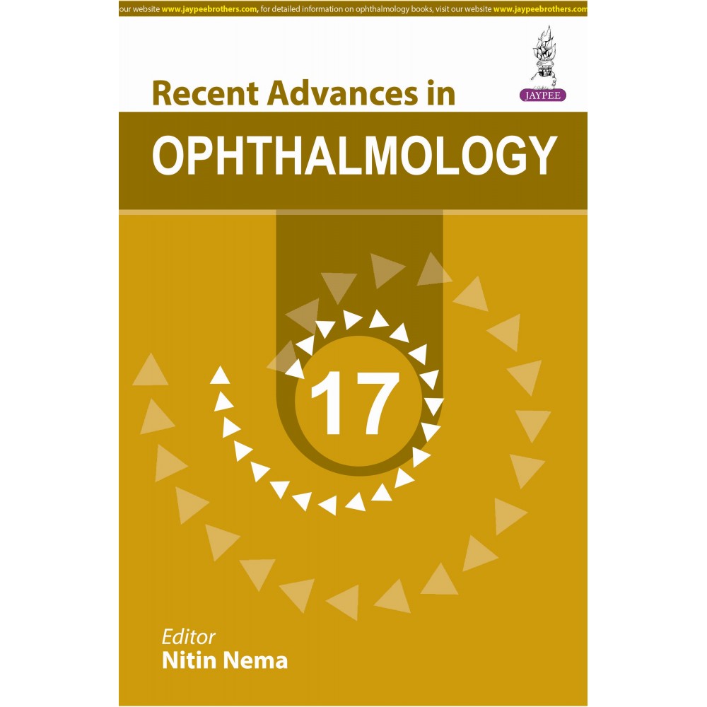 Recent Advances in Ophthalmology 17: 1st Edition 2025 By Nitin Nema 