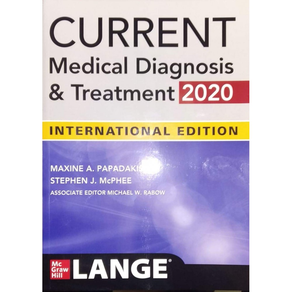 Current Medical Diagnosis & Treatment;59th Edition 2020 By Maxine A. Papadakis & Stephen J. McPheev