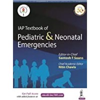 IAP Textbook of Pediatric & Neonatal Emergencies;1st Edition 2020 By Santosh T Soans