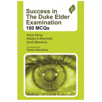 Success In The Duke Elder Examination 180 MCQs;1st Edition 2021 By Anna Song, Afsara A Ahmmed