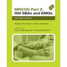 MRCOG(Part 2):500 SBAs and EMQs;2nd Edition 2019 By Rekha Wuntakal, Ziena Abdullah & David Redford