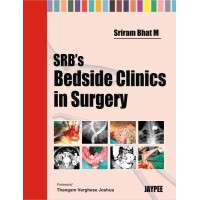 SRB's Bedside Clinics in Surgery;1st Edition 2009 By Sriram Bhat M