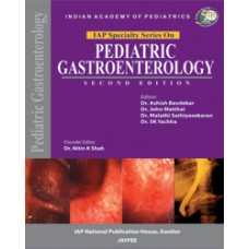 IAP Specialty Series on Pediatric Gastroenterology;2nd Edition 2013 By Ashish Bavdekar, John Matthai, Malathi Sathiyasekaran 