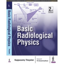 Basic Radiological Physics;2nd Edition 2017 by Kuppusamy Thayalan
