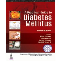 A Practical Guide to Diabetes Mellitus;8th Edition 2019 by Nihal Thomas,Nitin Kapoor, Jachin Velavan & Senthil Vasan K