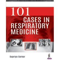 101 Cases in Respiratory Medicine;1st Edition 2018 By Supriya Sarkar