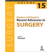 Roshan Lall Gupta’s Recent Advances in Surgery (Volume 15);1st Edition 2018 By Puneet