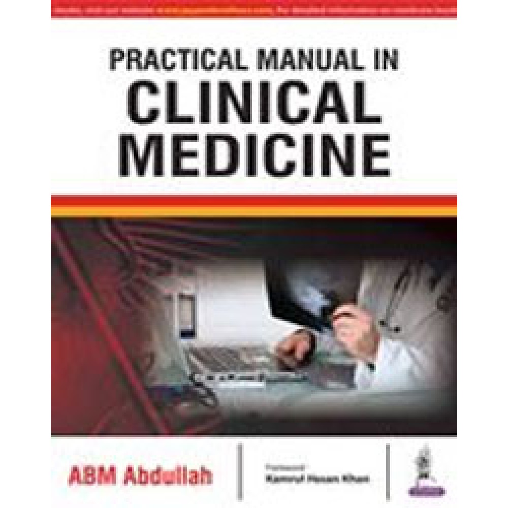 Practical Manual in Clinical Medicine;1st Edition 2017 By Abdullah ABM