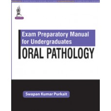 Exam Preparatory Manual for Undergraduates Oral Pathology;1st Edition 2016 by Swapan Kumar Purkait