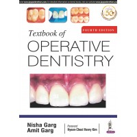 Textbook of Operative Dentistry;4th Edition 2020 By Nisha Garg & Amit Garg