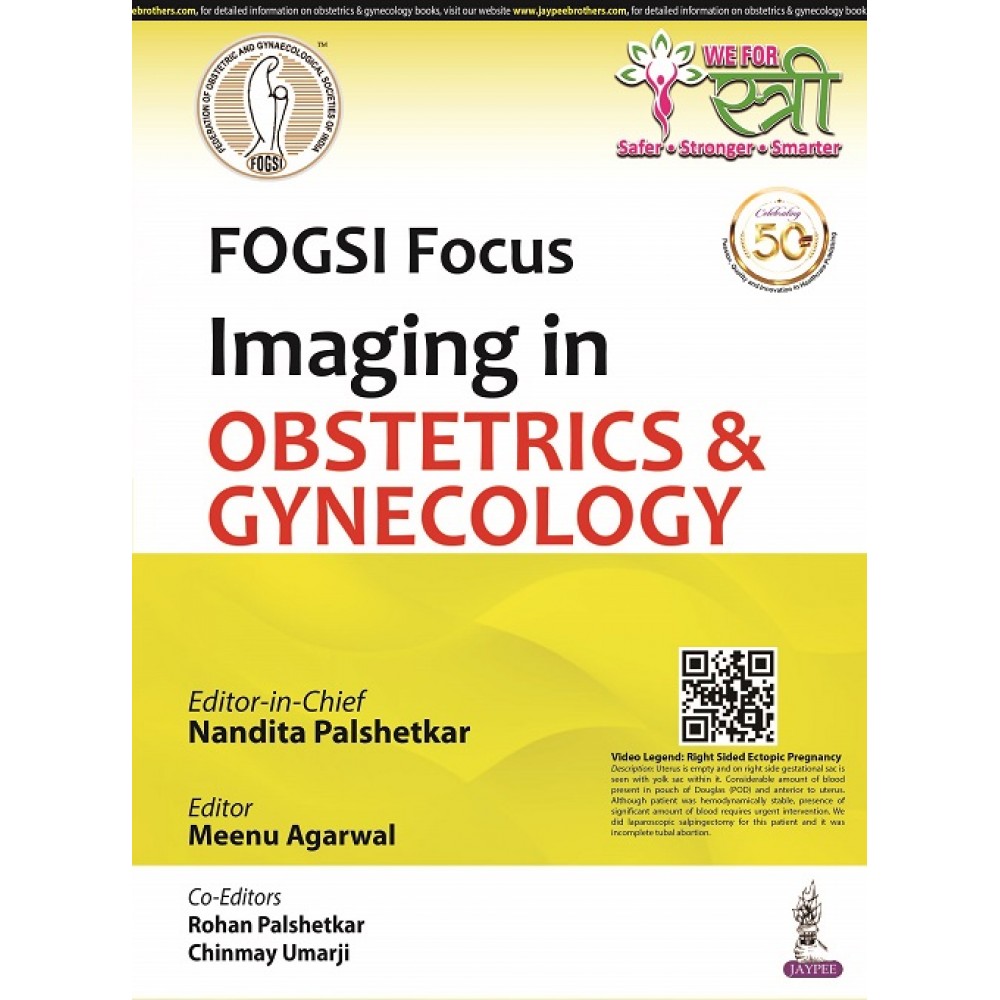 FOGSI Focus Imaging in Obstetrics & Gynecology;1st Edition 2021 by Rohan Palshetkar,Chinmay Umarji,Meenu Agarwal