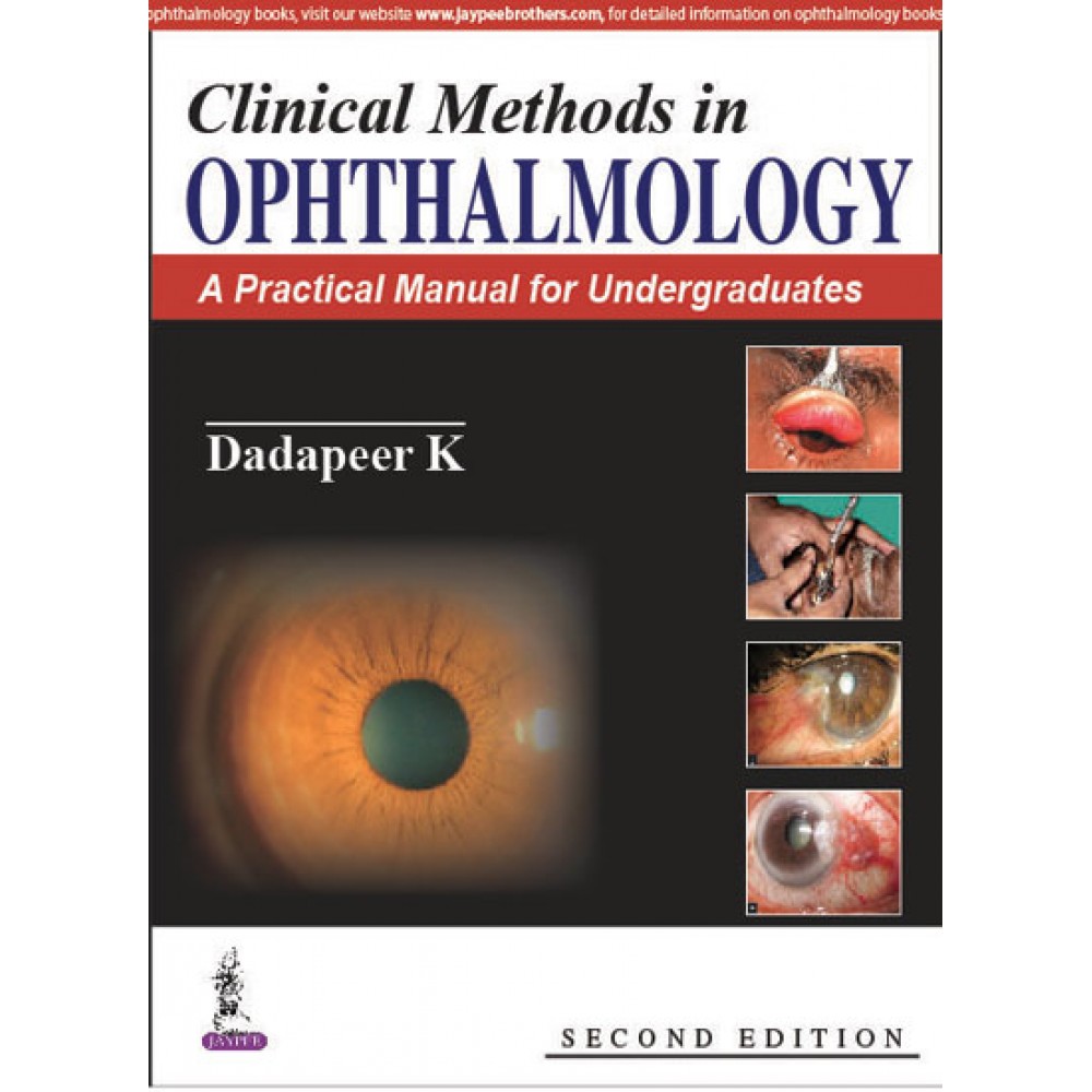 Clinical Methods in Ophthalmology;2nd(Reprint) Edition 2023 By Dadapeer K